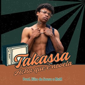 Acha Que é Novela (Explicit)
