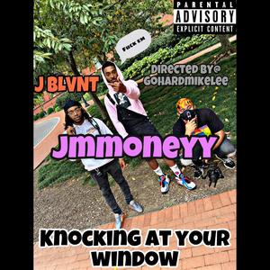 Knocking At Your Window (feat. J Blvnt) (Explicit)