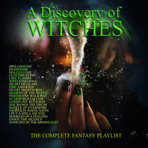 A Discovery of Witches - The Complete Fantasy Playlist