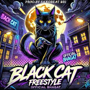 Black Cat Freestyle (feat. Official Bhagat) [Explicit]