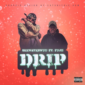 Drip (Explicit)