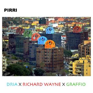 PIRRI(feat. Dria & Richard Wayne) (Explicit)