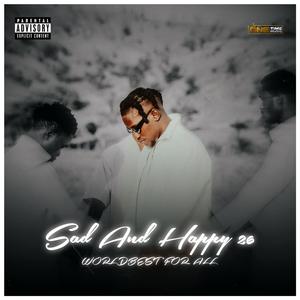 Sad and happy 26 (Explicit)