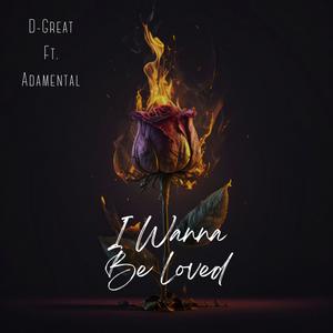 I Wanna Be Loved (feat. Adamental)