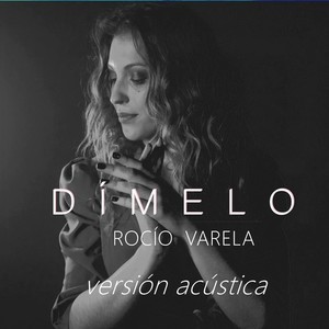 Dímelo (Versión Acústica)