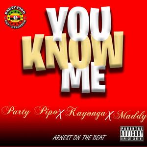 You Know Me (feat. Kayonga & Maddy)