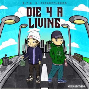 DIE 4 A LIVING (Explicit)