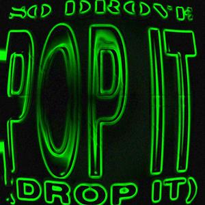 Pop It (Drop it) (Explicit)