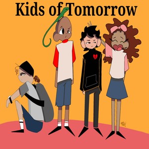 Kids Of Tomorrow (Explicit)