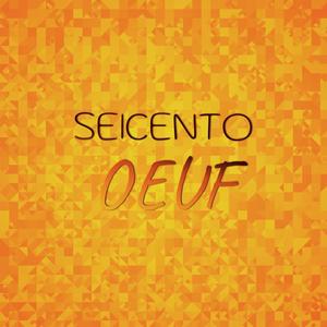 Seicento Oeuf