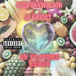 69 Flavorzz (feat. J.B. Knight) [Remix] [Explicit]