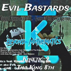 Beyond Mathematics (feat. Kinetic 9 & Tha King 8th) [Explicit]