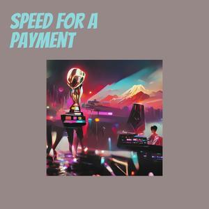 Speed for a Payment