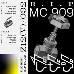 R.I.P MC 909