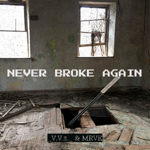 Never Broke Again (Explicit)