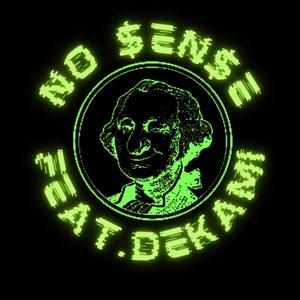 NO $eN$E (CENTS) (feat. Dekami) (Explicit)