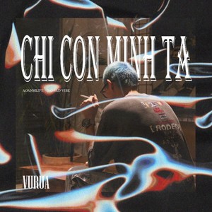 Chỉ còn mình ta (feat. VURUA) (Explicit)