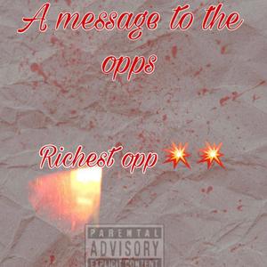 Richest Opp - A Letter To The Opps (Explicit)