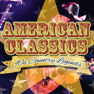 90's Country Legends - American Classics