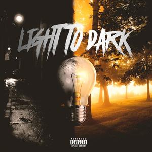 Light to Dark (Explicit)