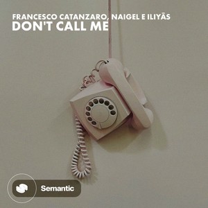 Don't Call Me (Extended Mix)