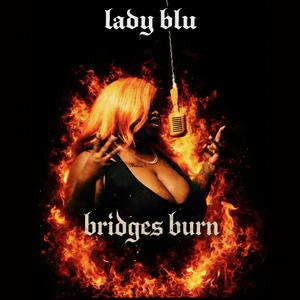 Bridges Burn (Explicit)