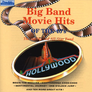 Big Band Movie Hits Of The 40's