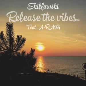RELEASE THE VIBES(feat. A-RAM)