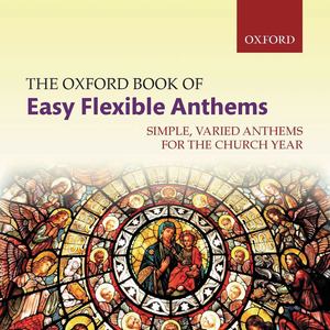 The Oxford Book of Easy Flexible Anthems