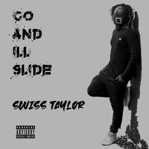 Go And I'll Slide (Explicit)