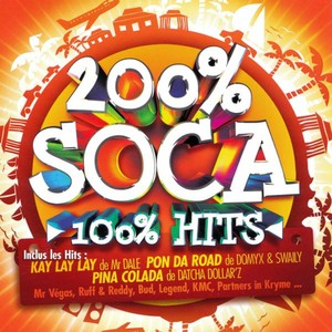 200% Soca 100% Hits