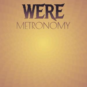 Were Metronomy