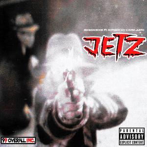 Jetz (feat. DopeBoy Zay & Kvng Justo) (Explicit)