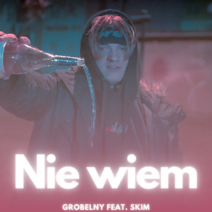 Nie wiem (Explicit)