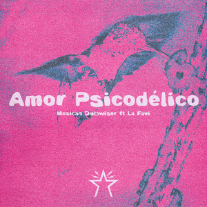 Amor Psicodélico (Explicit)