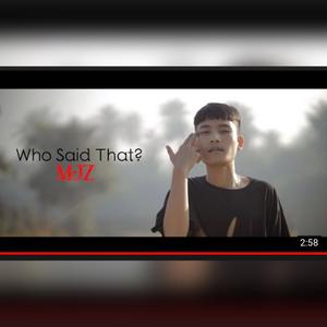 Who Said That (feat. Tiger MJZ)