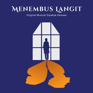 Menembus Langit Original Musical Dipaksa Dewasa (Explicit)