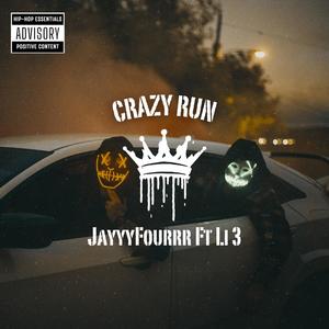 Crazy run (feat. Whojayyfour) (Explicit)