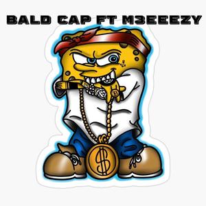 Bald cap by cjaybeezy (feat. m3eeezy) [Explicit]