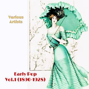 Early Pop Vol.1 (1890-1928)