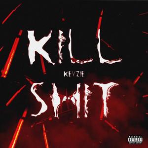 Kill **** (Explicit)