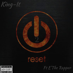 Reset, Pt. 2 (Explicit)