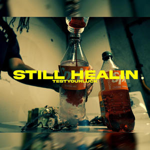 Still Healin (Explicit)