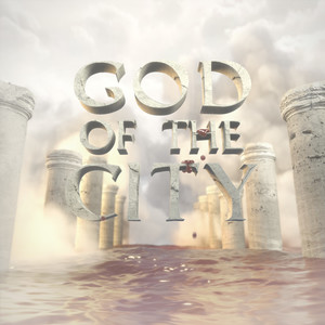 God of the City (Explicit)