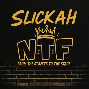Slickah-NTF (Explicit)