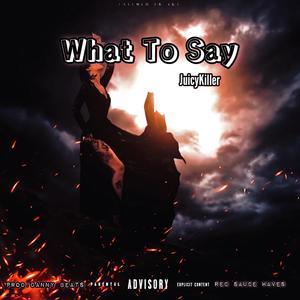 What To Say (Explicit)