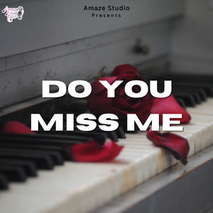 Do You Miss Me