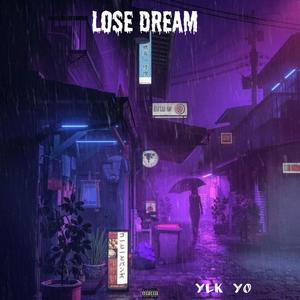 Lose Dream (Explicit)