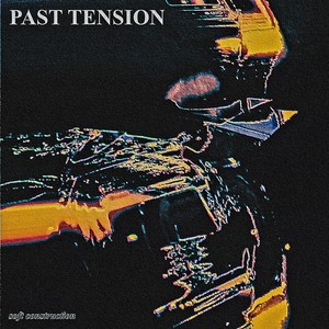 PAST TENSION (garagechild Remix)