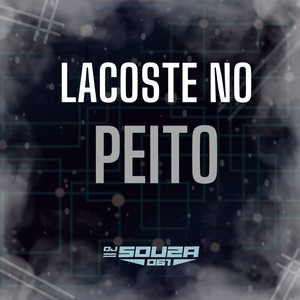 LACOSTE NO PEITO (Explicit)